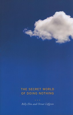 The Secret World of Doing Nothing