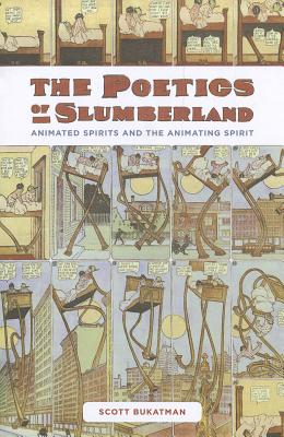Image for The Poetics of Slumberland: Animated Spirits and the Animating Spirit