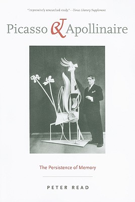 Picasso and Apollinaire: The Persistence of Memory