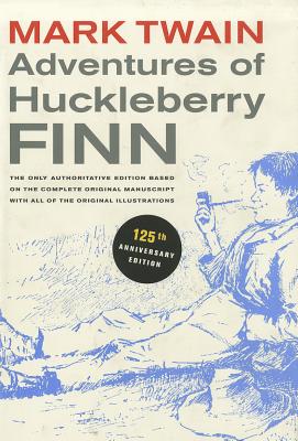 Adventures of Huckleberry Finn: The only authoritative text based on the complete, original manuscript (Mark Twain Library)