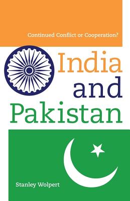 India and Pakistan: Continued Conflict or Cooperation