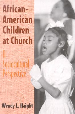 African-American Children at Church: A Sociocultural Perspective