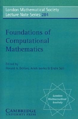 Foundations of Computational Mathematics (London Mathematical Society Lecture Note Series)