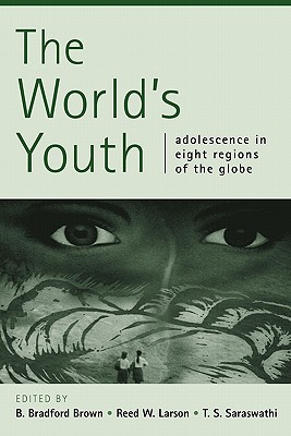 The World's Youth: Adolescence in Eight Regions of the Globe