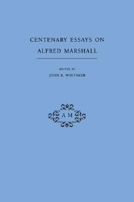 Centenary Essays on Alfred Marshall