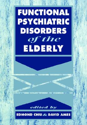Functional Psychiatric Disorders of the Elderly