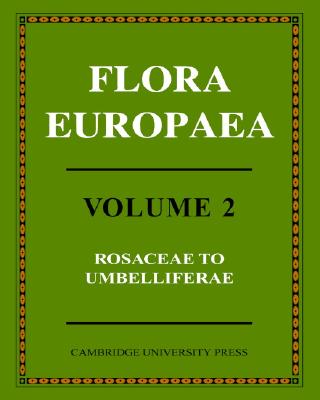 Flora Europaea Volume 2 Rosaceae To Umbelliferae