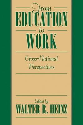 From Education to Work: Cross National Perspectives