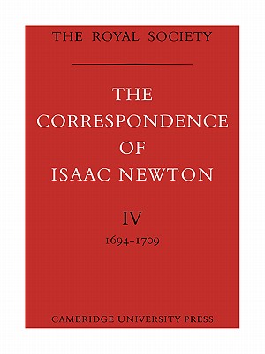The Correspondence of Isaac Newton (The Correspondence of Isaac Newton 7 Volume Paperback Set) Image for The Correspondence of Isaac Newton (The Correspondence of Isaac Newton 7 Volume Paperback Set)