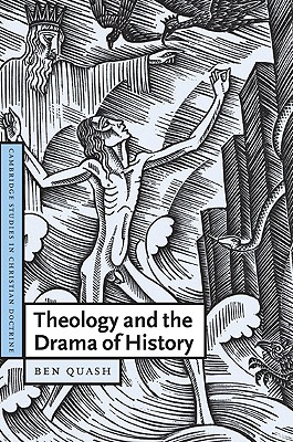 Theology and the Drama of History (Cambridge Studies in Christian Doctrine)