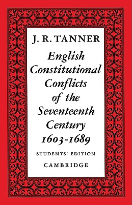 English Constitutional Conflicts of the Seventeenth Century: 1603-1689 Image for English Constitutional Conflicts of the Seventeenth Century: 1603-1689
