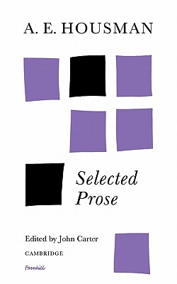 A. E. HOUSMAN: SELECTED PROSE