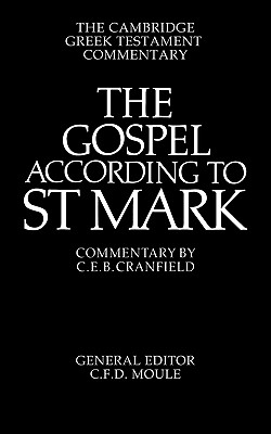 The Gospel according to St Mark: An Introduction and Commentary (Cambridge Greek Testament Commentaries)