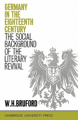Germany in the Eighteenth-Century: The Social Backgound of the Literary Revival