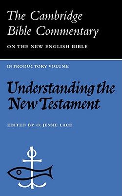 Image for Understanding the New Testament, (Cambridge Bible commentary: New English Bible)