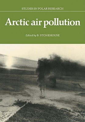 Arctic Air Pollution (Studies in Polar Research)