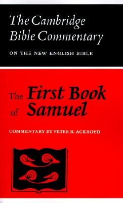 Image for The First Book of Samuel (Cambridge Bible Commentaries on the Old Testament) The First Book of Samuel (Cambridge Bible Commentaries on the Old Testament)