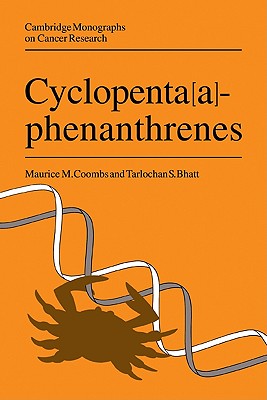 Cyclopenta[a]phenanthrenes (Cambridge Monographs on Cancer Research) [Paperback] Coombs, Maurice M.