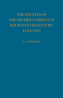 Estates of the Higher Nobility in Fourteenth Century England Image for Estates of the Higher Nobility in Fourteenth Century England