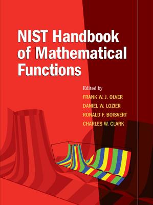 NIST Handbook of Mathematical Functions Paperback and CD-ROM; NIST Handbook of Mathematical Functions Paperback and CD-ROM