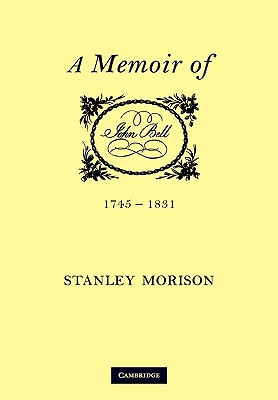 John Bell, 17451831: A Memoir
