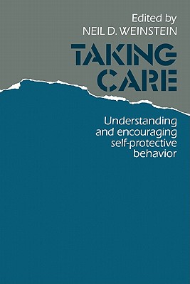 Taking Care: Understanding and Encouraging Self-Protective Behavior