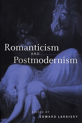 Romanticism and Postmodernism Image for Romanticism and Postmodernism