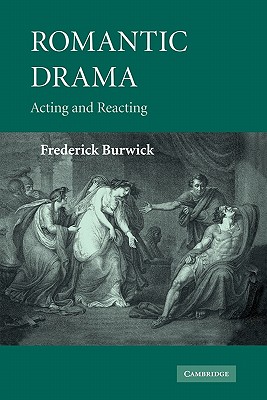 Romantic Drama: Acting and Reacting