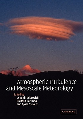 Atmospheric Turbulence and Mesoscale Meteorology: Scientific Research Inspired by Doug Lilly