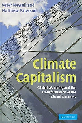 Climate Capitalism: Global Warming and the Transformation of the Global Economy