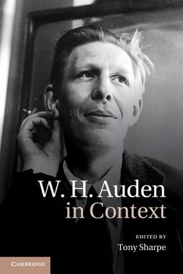 W. H. Auden in Context (Literature in Context)