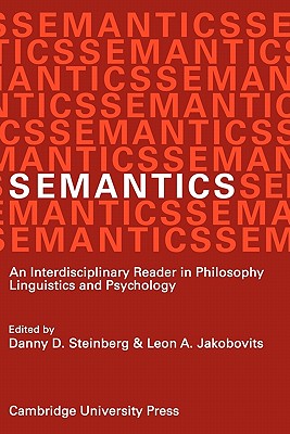 Semantics: An Interdisciplinary Reader in Philosophy, Linguistics and Psychology