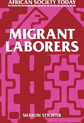 Migrant Laborers (African Society Today)