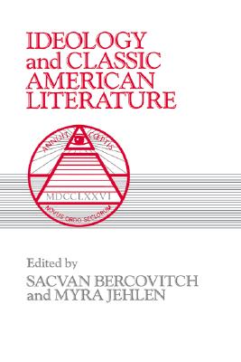 Ideology and Classic American Literature (Cambridge Studies in American Literature and Culture)