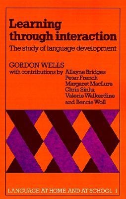 Learning through Interaction: Volume 1: The Study of Language Development (Language at Home and at School)