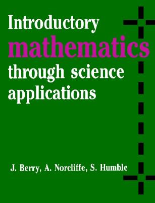 Introductory Mathematics: Through Science Applications