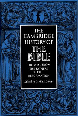 The Cambridge History of the Bible, Vol. 2: The West From the Fathers to the Reformation
