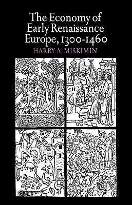 The Economy of Early Renaissance Europe, 1300-1460