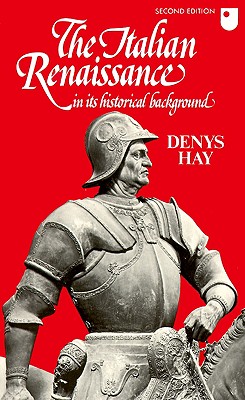 Italian Renaissance In Its Historical Background,