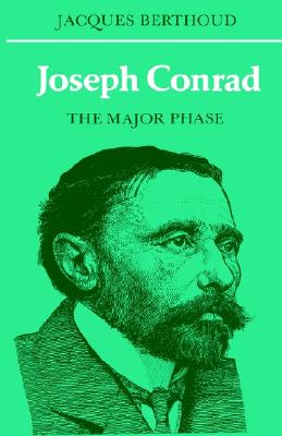 Joseph Conrad The Major Phase