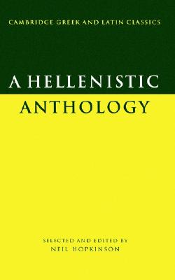 A HELLENISTIC ANTHOLOGY Selected and Edited