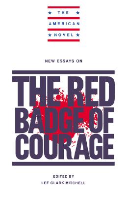 New Essays on The Red Badge of Courage (The American Novel)