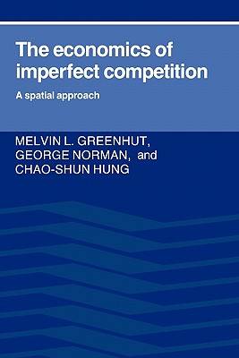 Image for The Economics of Imperfect Competition: A Spatial Approach The Economics of Imperfect Competition: A Spatial Approach