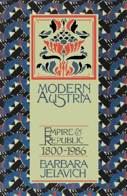 Modern Austria: Empire and Republic, 1815-1986
