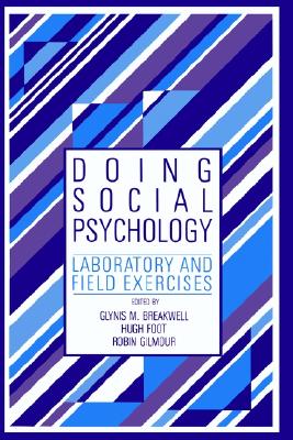 Doing Social Psychology: Laboratory and Field Exercises