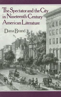 The Spectator and the City in Nineteenth Century American Literature
