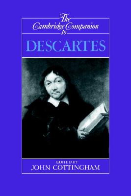 The Cambridge Companion to Descartes (Cambridge Companions to Philosophy)