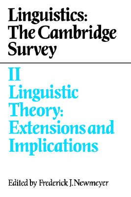 Linguistics: The Cambridge Survey: Volume 2, Linguistic Theory: Extensions and Implications