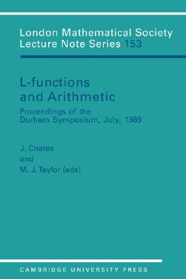 LMS: 153 L Functions and Arithmetic (London Mathematical Society Lecture Note Series, Series Number 153)