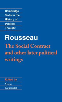 Rousseau: 'The Social Contract' and Other Later Political Writings (Cambridge Texts in the History of Political Thought)